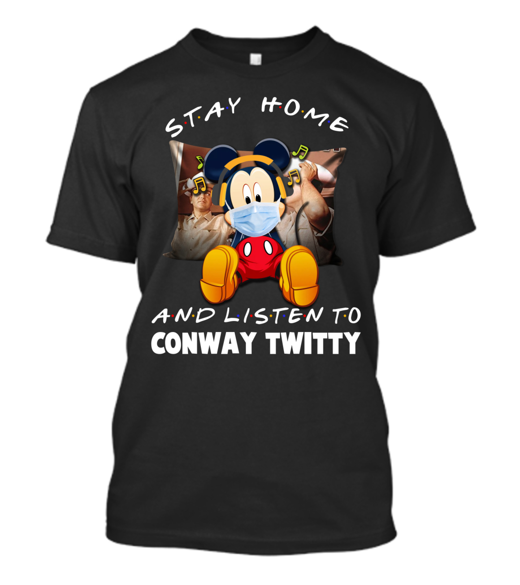 Stay Home And Listen To Conway Twitty Mickey Mouse Mask Headphones T-Shirt