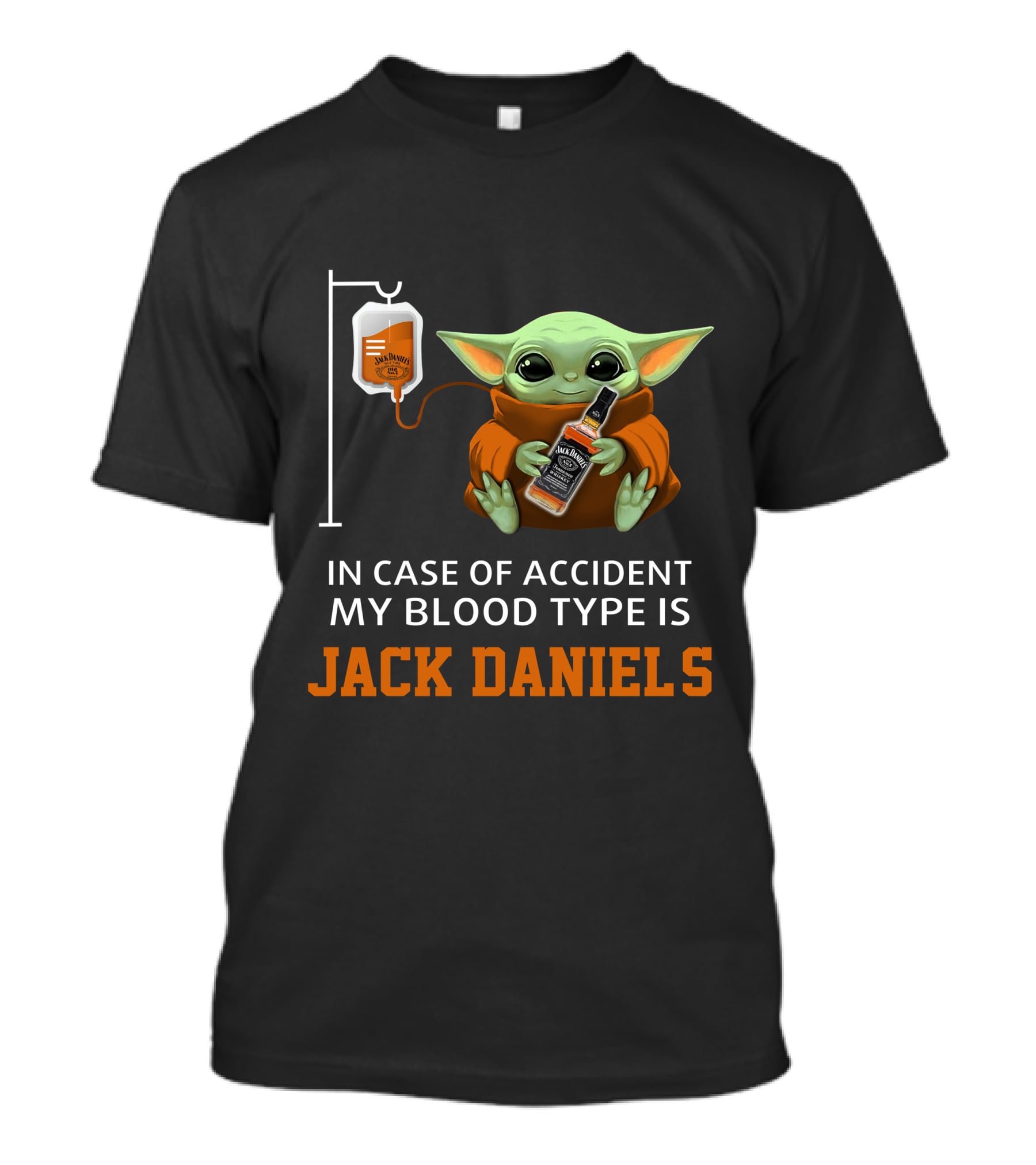 In Case Of Accident My Blood Type Is Jack Daniel's Baby Yoda T-Shirt