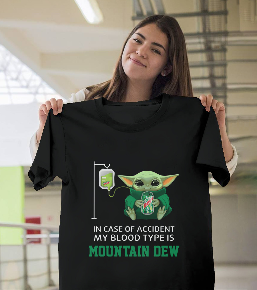 In Case Of Accident My Blood Type Is Mountain Dew Baby Yoda T-Shirt