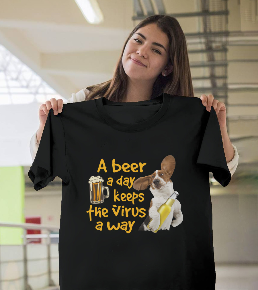 A Beer a Day Keeps the Virus Away Basset Hound Holding Beer T-Shirt