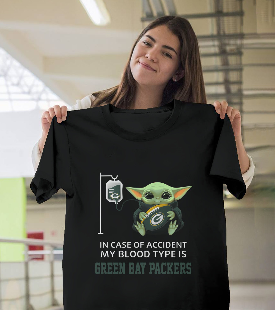 Green Bay Packers Baby Yoda In Case Of Accident My Blood Type Is T-Shirt
