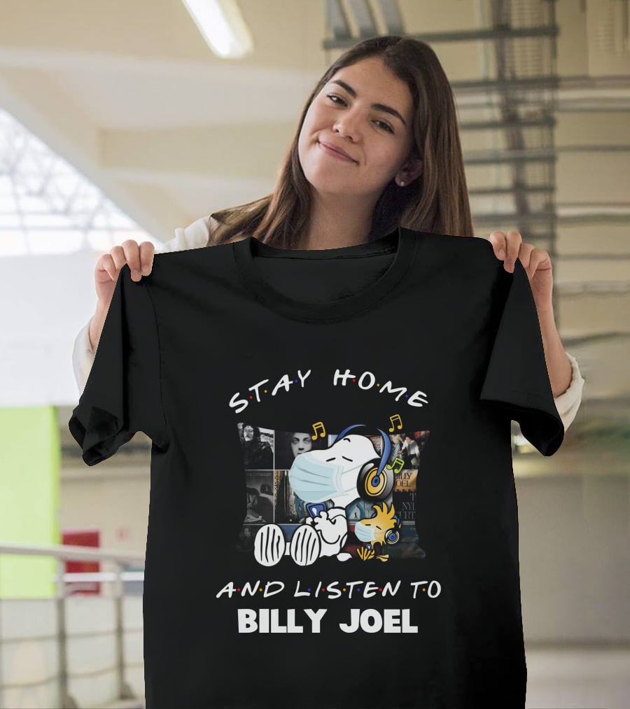 Stay Home And Listen To Billy Joel Snoopy Woodstock Music Relaxation T-Shirt