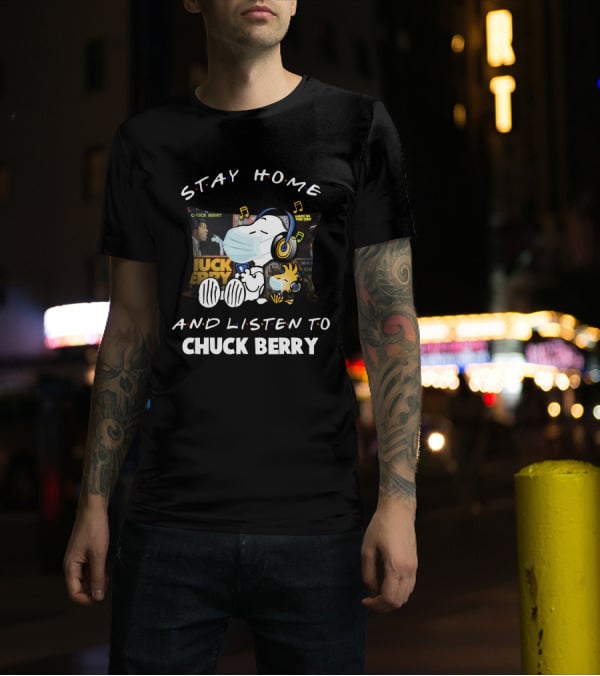 Stay Home And Listen To Chuck Berry With Snoopy T-Shirt
