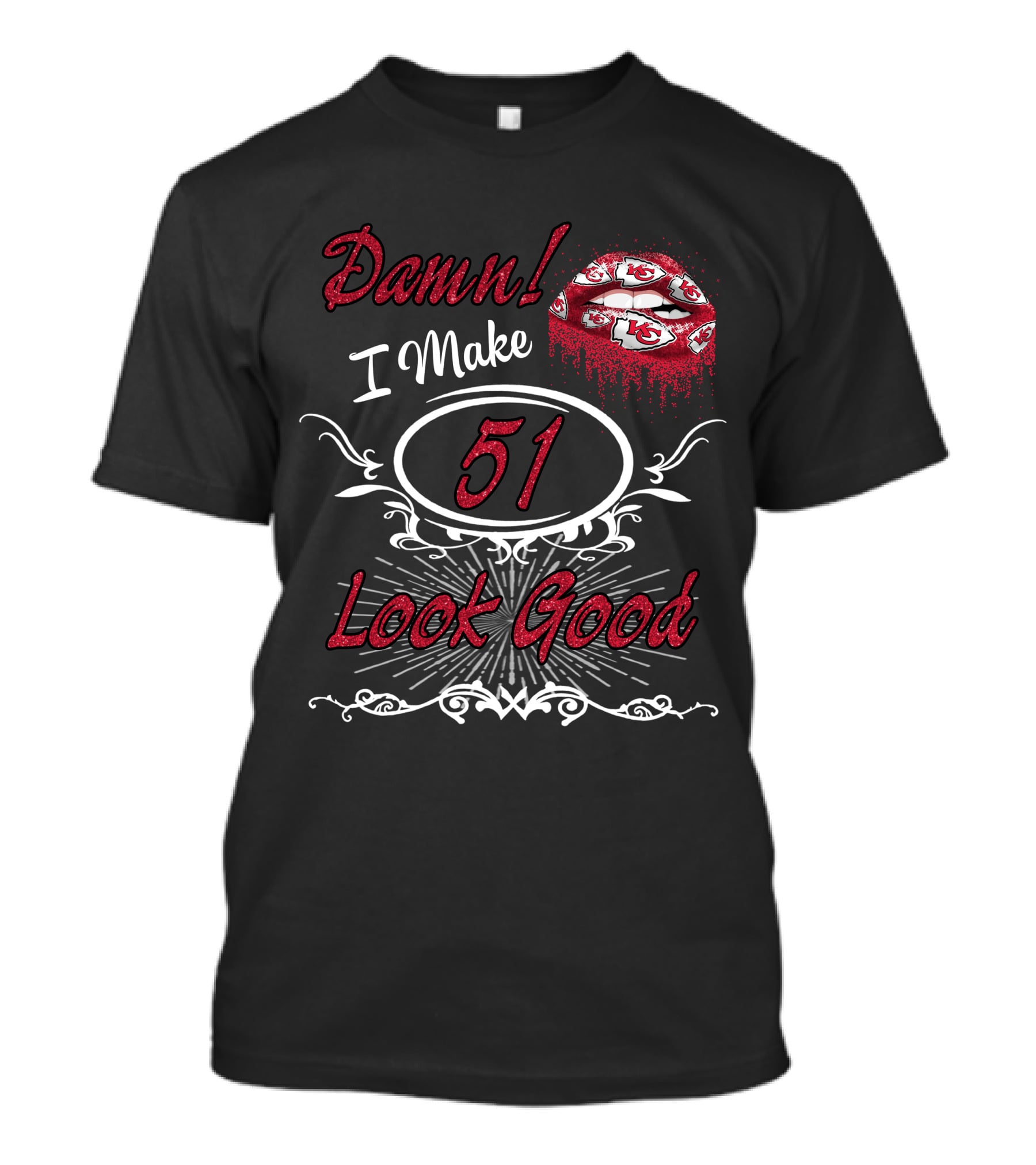 Damn I Make 51 Look Good Chiefs Lips T-Shirt