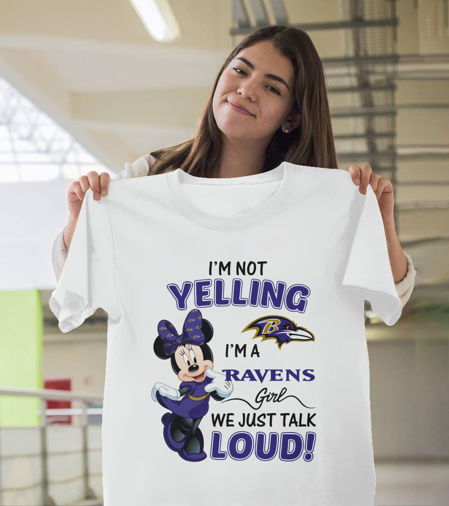 I'm Not Yelling I'm a Ravens Girl We Just Talk Loud Baltimore Ravens Minnie Mouse T-Shirt