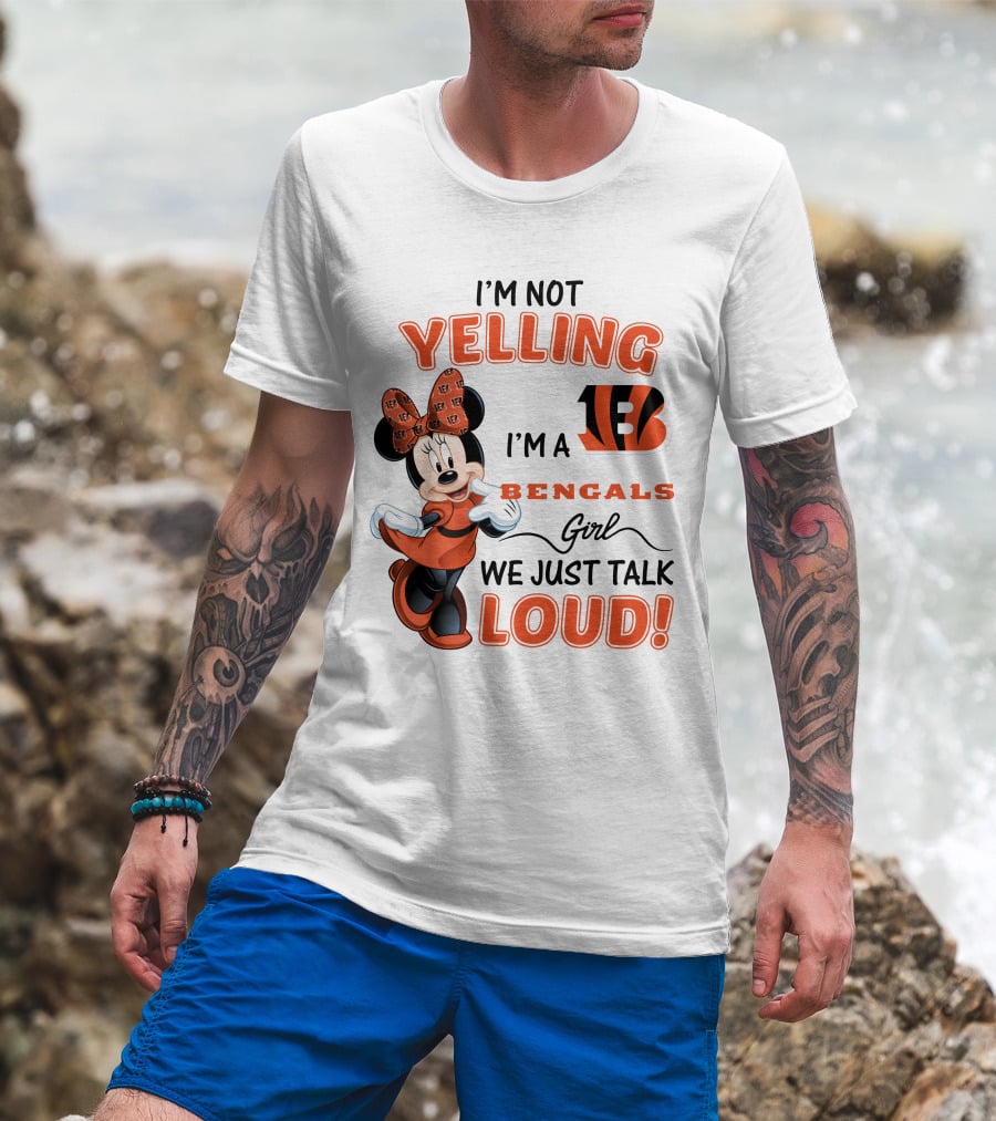 I'm Not Yelling I'm A Bengals Girl We Just Talk Loud Minnie Mouse Football Fan T-Shirt