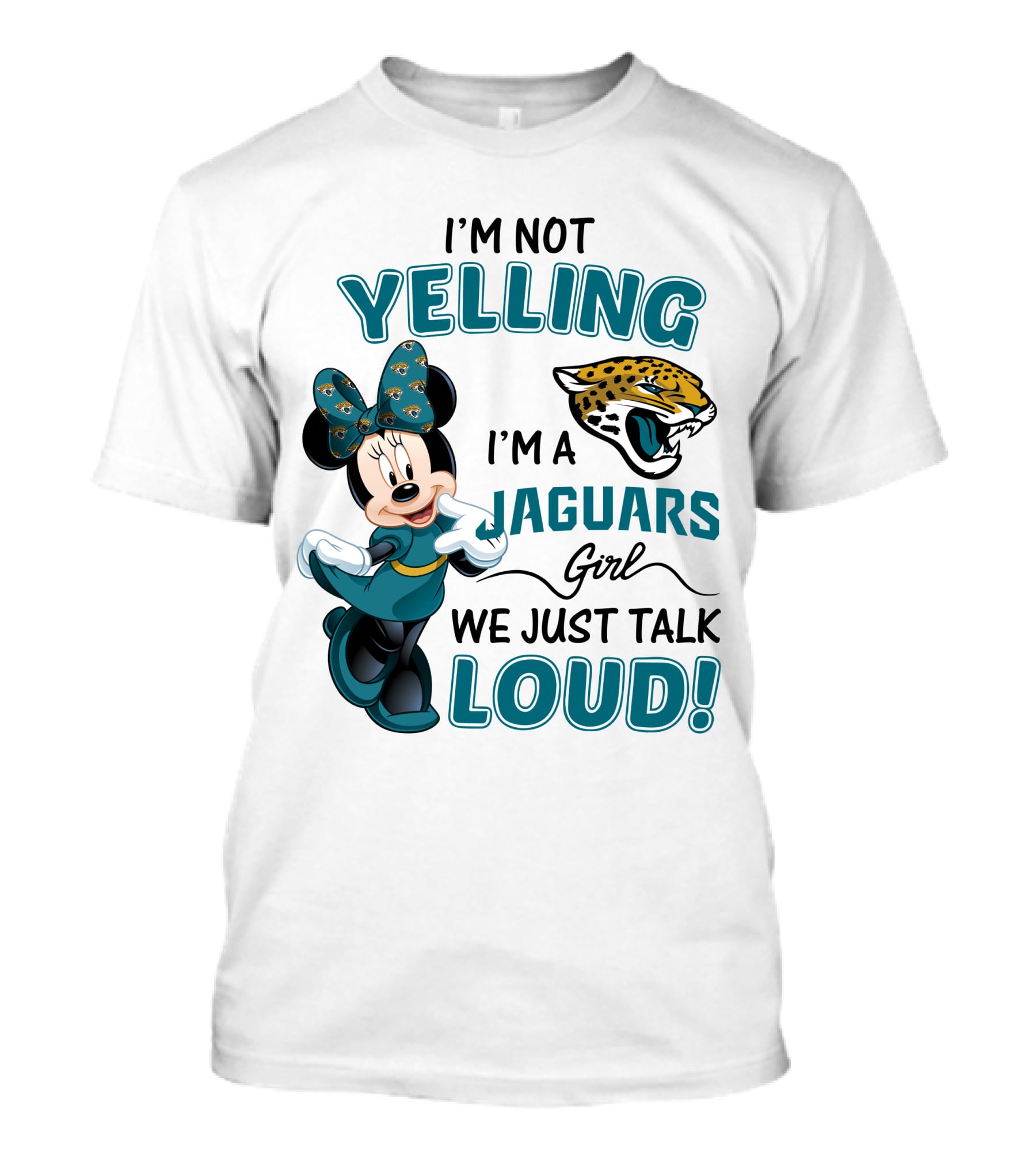 I'm Not Yelling I'm A Jaguars Girl We Just Talk Loud Minnie Mouse Jacksonville Jaguars T-Shirt
