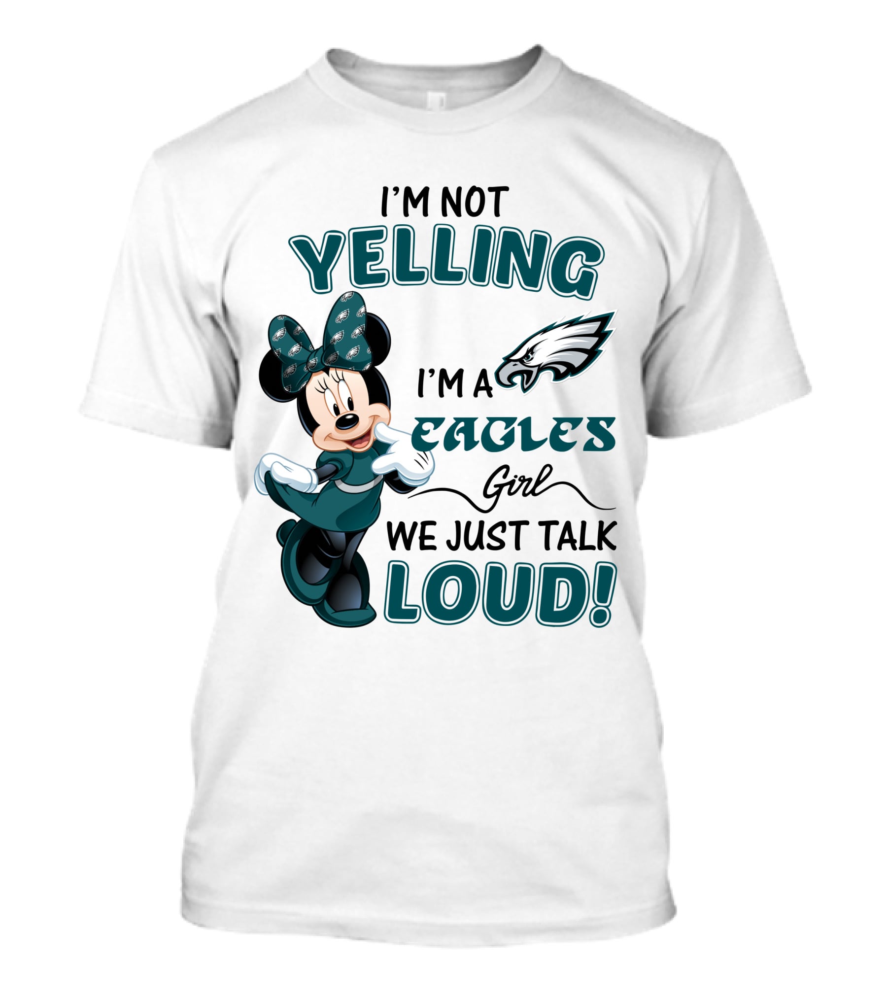 I'm Not Yelling I'm A Philadelphia Eagles Girl We Just Talk Loud Minnie Mouse T-Shirt