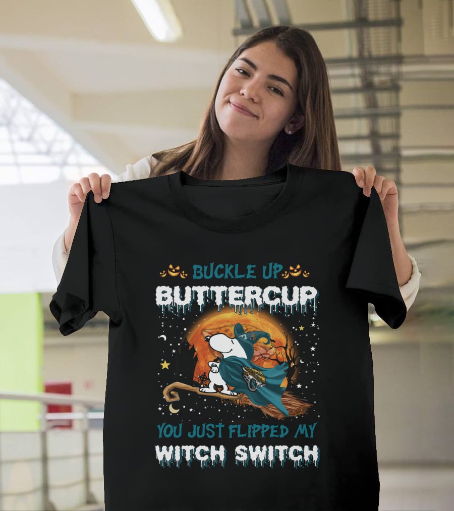 Buckle Up Buttercup Snoopy Jacksonville Jaguars Witch Switch T-Shirt