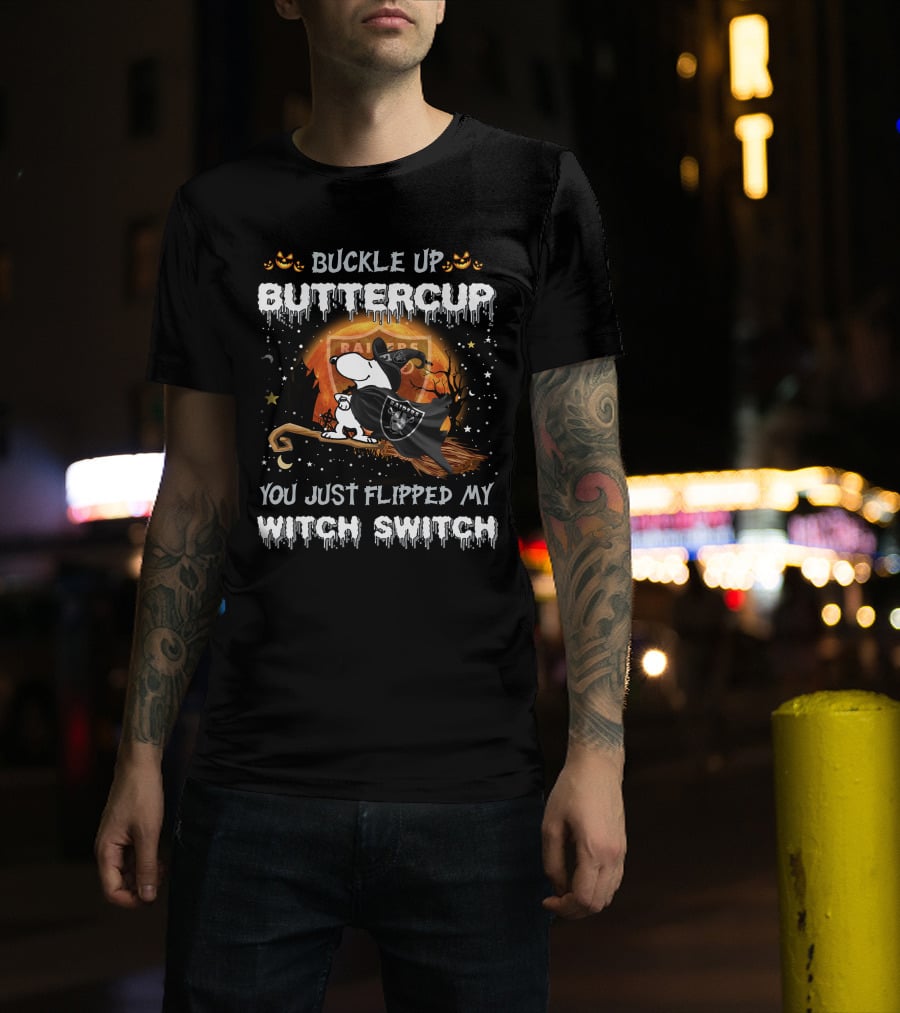 Buckle Up Buttercup You Just Flipped My Witch Switch Las Vegas Raiders Snoopy T-Shirt
