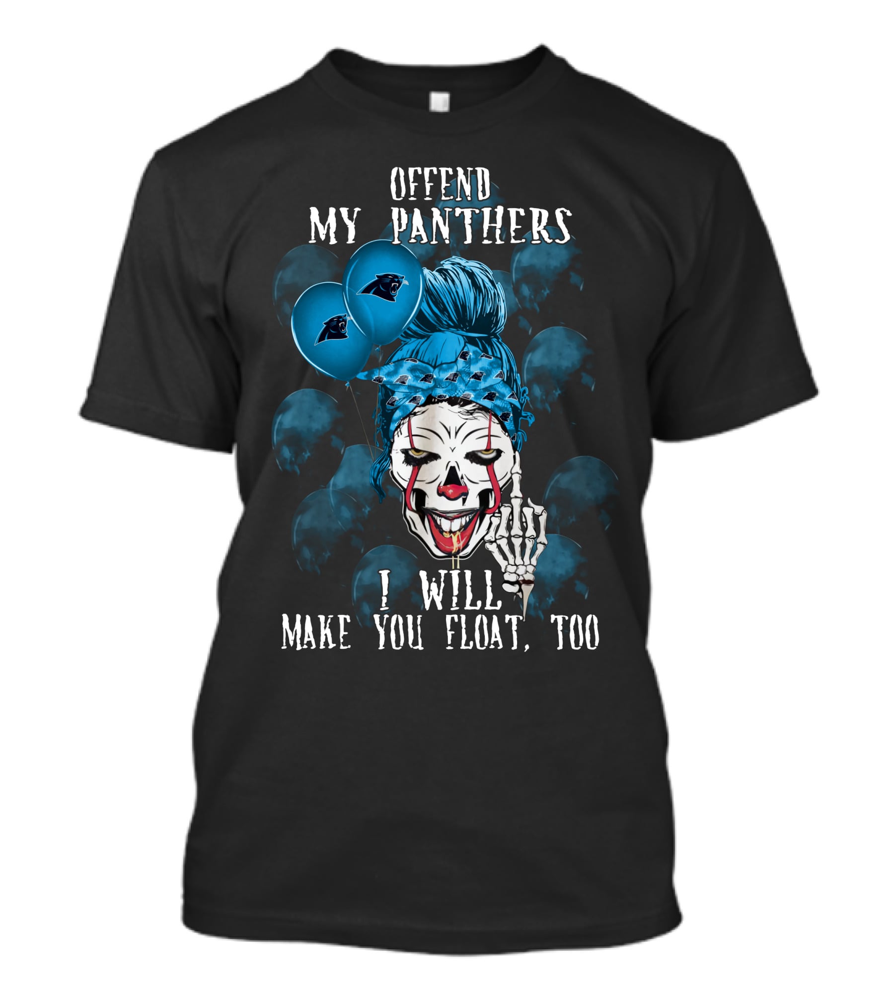 Offend My Panthers I Will Make You Float Too Carolina Panthers Halloween T-Shirt