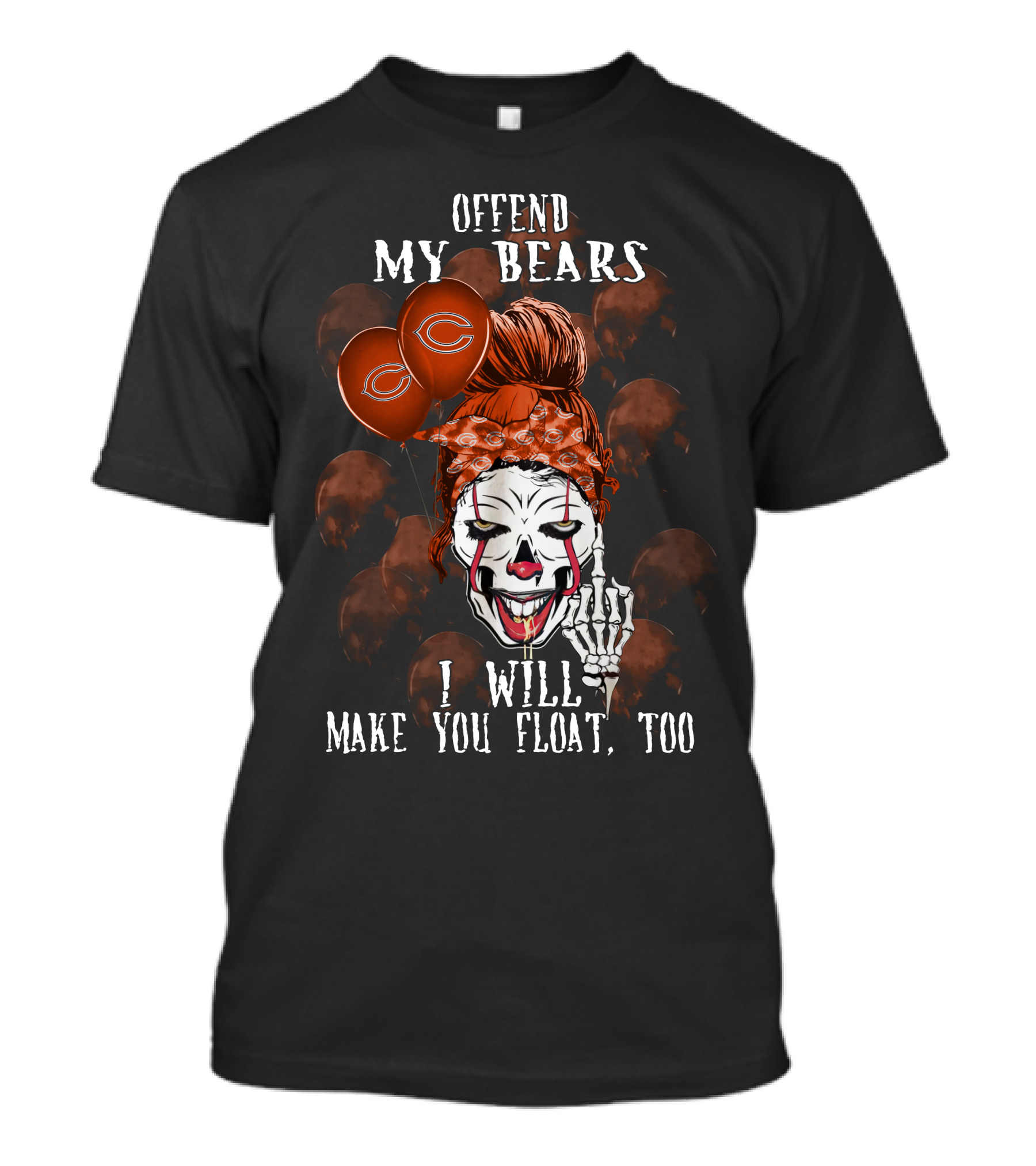 Offend My Bears I Will Make You Float Too Chicago Bears Halloween T-Shirt