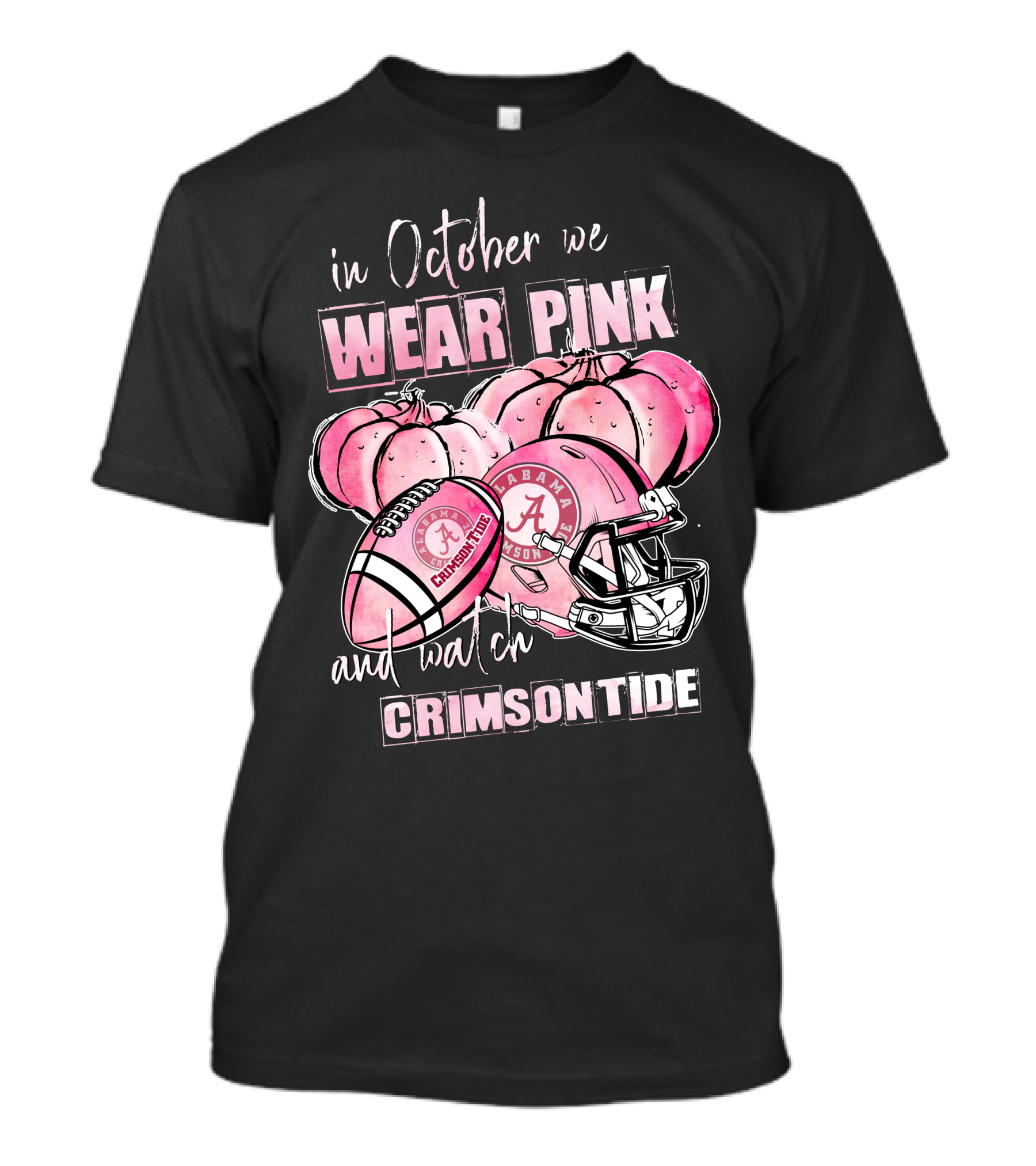 Alabama Crimson Tide In October We Wear Pink Football Helmet And Pumpkins 509NCAA L1MTH T-Shirt