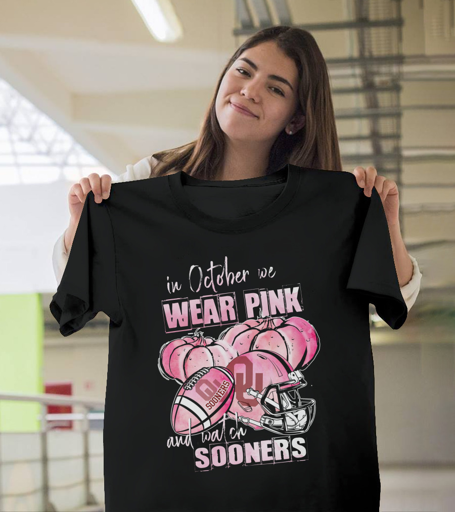 In October We Wear Pink and Watch Sooners Football Oklahoma Sooners 509NCAA L1MTH T-Shirt