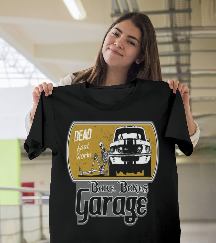 DEAD Fast Work Bare Bones Garage T-Shirt