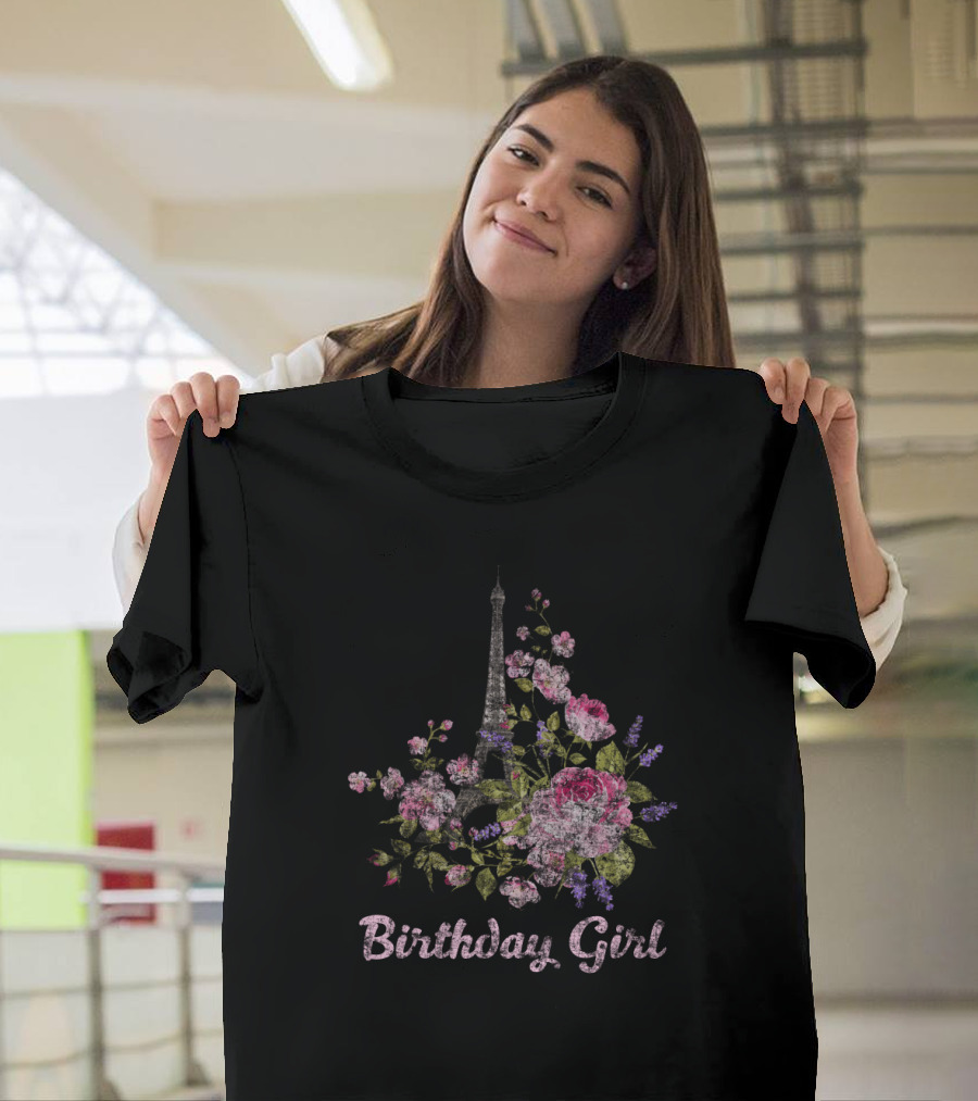 Birthday Girl Paris Eiffel Tower Floral Arrangement T-Shirt