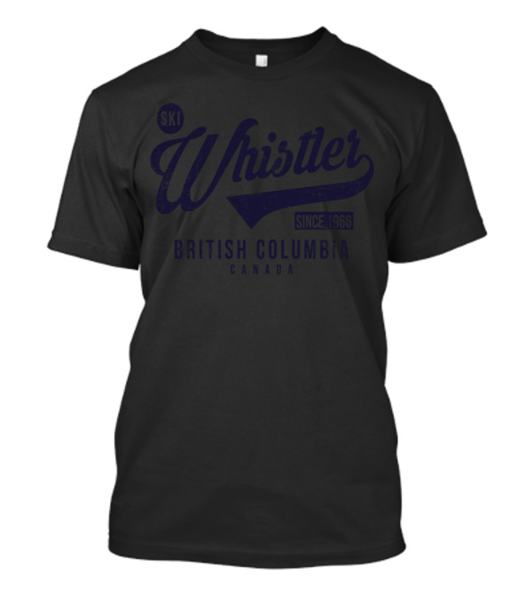 Ski Whistler British Columbia Canada Since 1966 T-Shirt