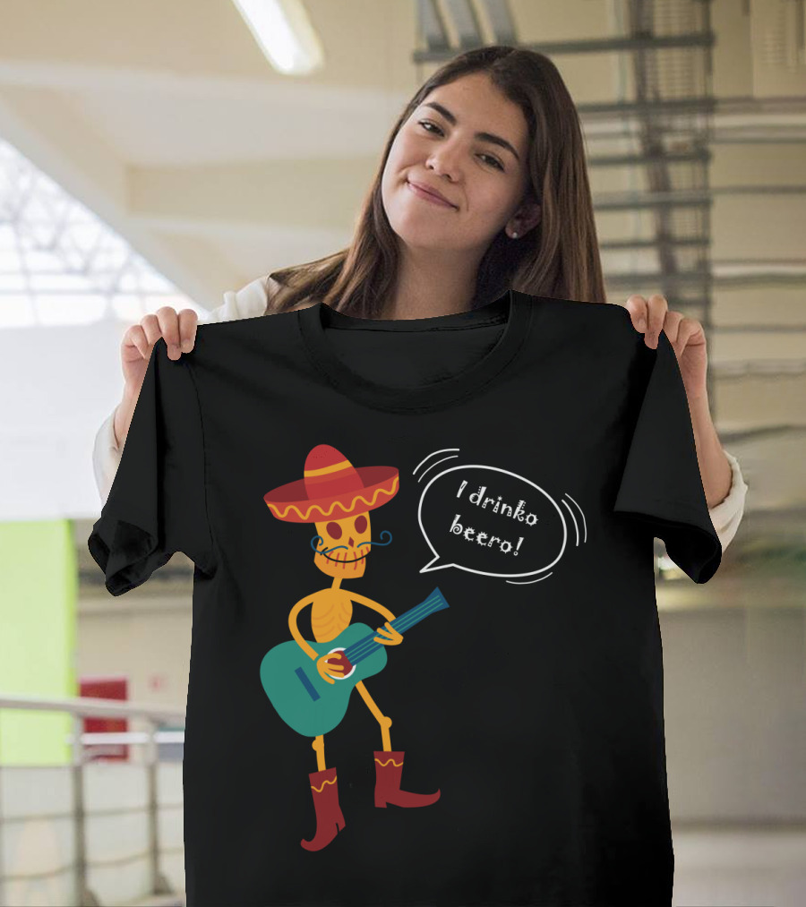 Esquelito Juancito Sombrero Guitar I Drinko Beero Fiesta T-Shirt