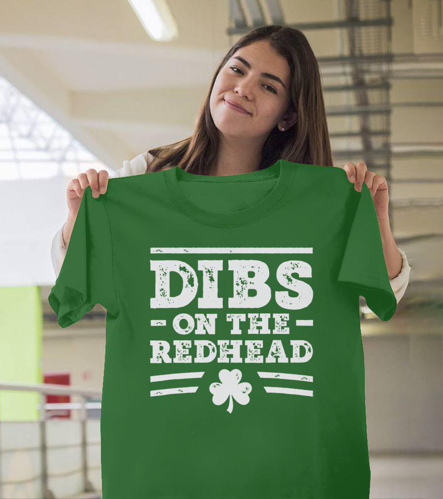 Dibs On The Redhead Funny St Patricks Day Drinking Shamrock T-Shirt