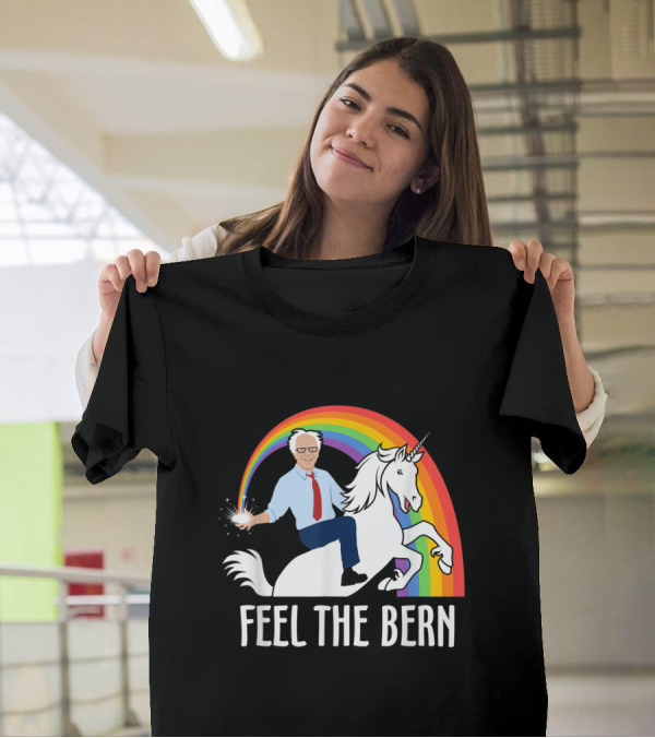 Feel The Bern Sanders Riding Unicorn With Rainbow And Sparkling Magic T-Shirt