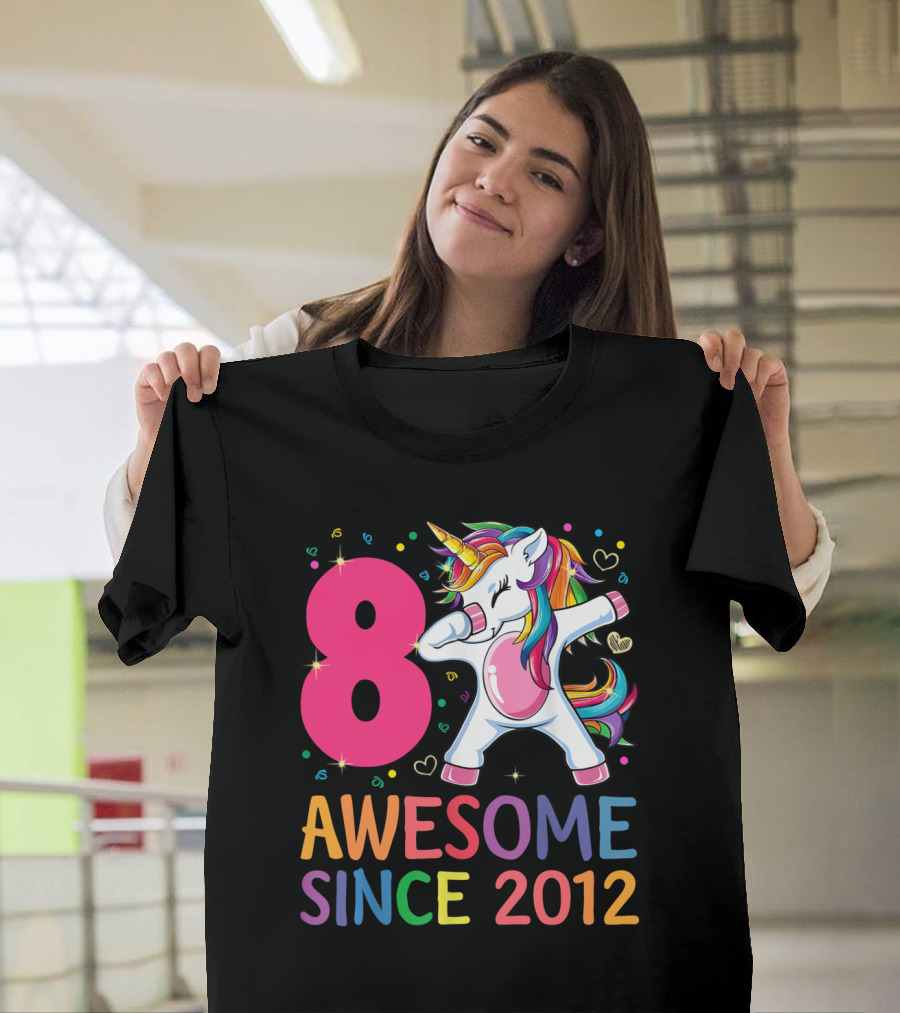 8 Years Old Awesome Since 2012 Unicorn Dabbing Girl T-Shirt