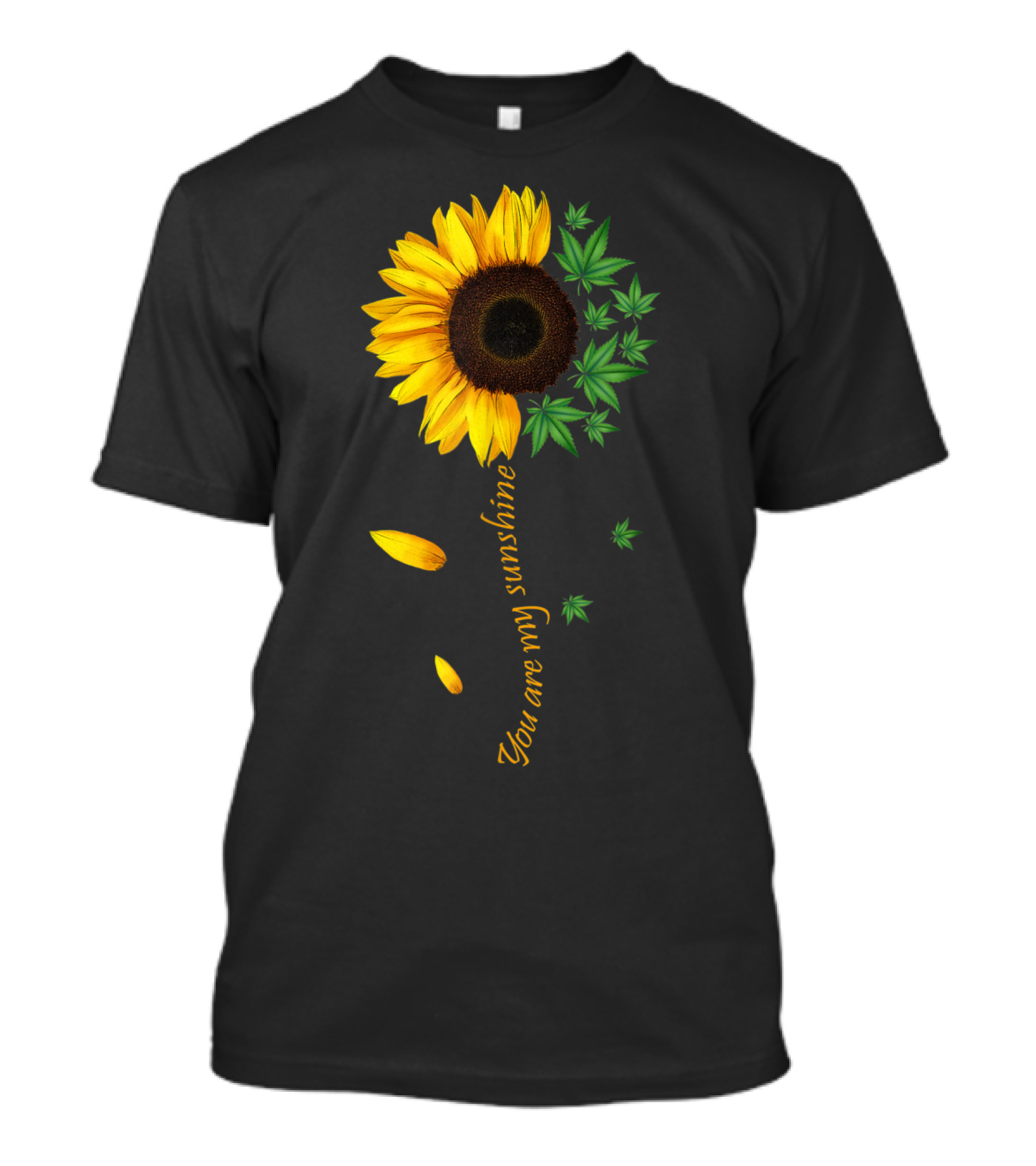You Are My Sunshine Weed Sunflower Women Marijuana 420 T-Shirt