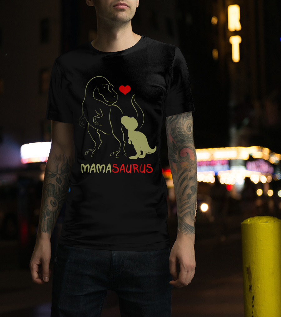 Mamasaurus Rex Dinosaur With Heart T-Shirt