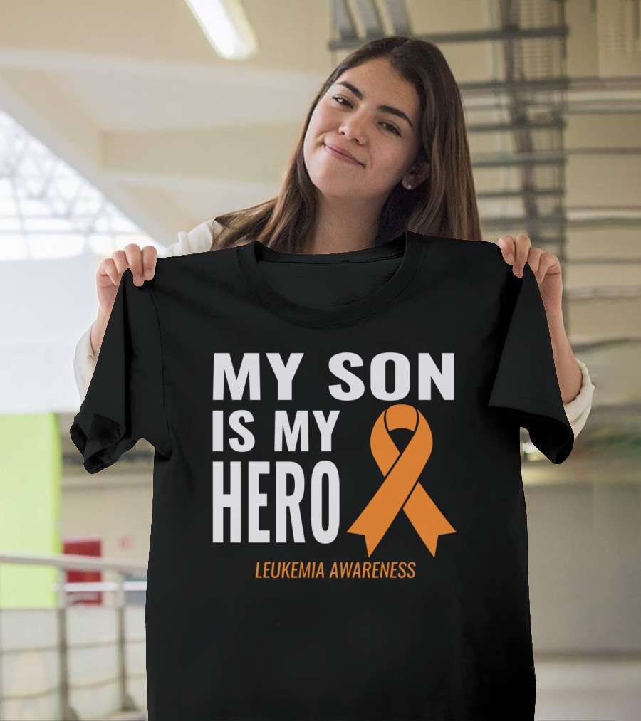 My Son Is My Hero Leukemia Awareness T-Shirt