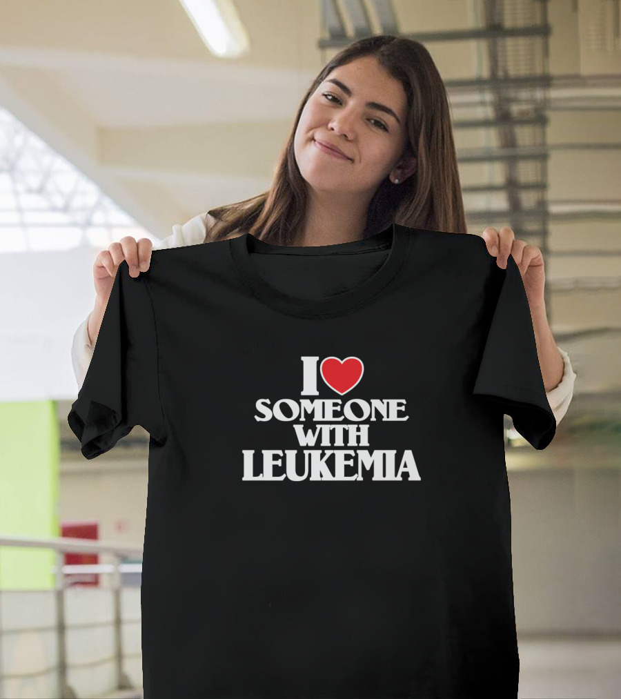 I Love Someone With Leukemia Awareness Support Ribbon T-Shirt