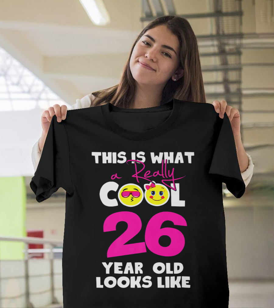 This Is What a Really Cool 26 Year Old Looks Like with Emojis T-Shirt