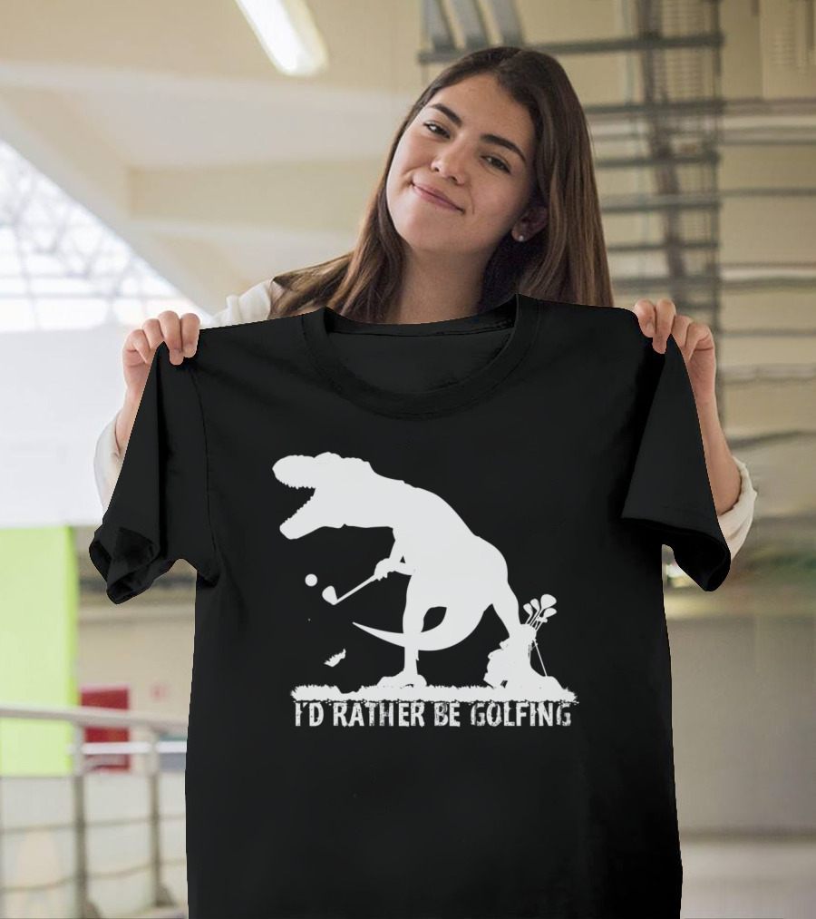 I'd Rather Be Golfing Trex Dinosaur Golf Tyrannosaurus Golfer T-Shirt