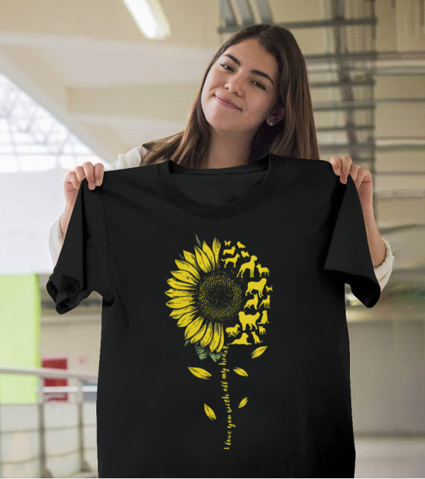 I Love You With All My Heart Sunflower And Dogs T-Shirt