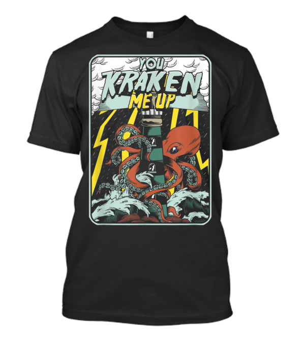 You Kraken Me Up Octopus Ocean Lighthouse Scene T-Shirt