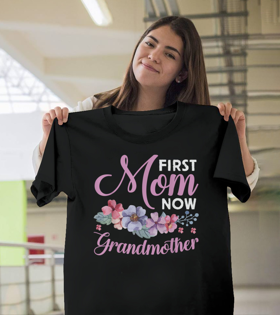 First Mom Now Grandmother Floral Blessings Promoted T-Shirt