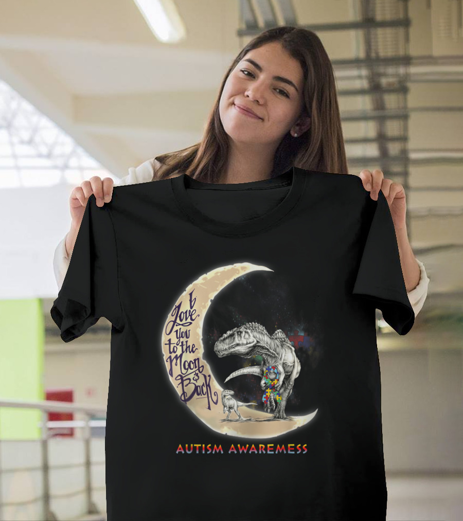 Love You to the Moon and Back Autism Awareness Dinosaur T-Shirt