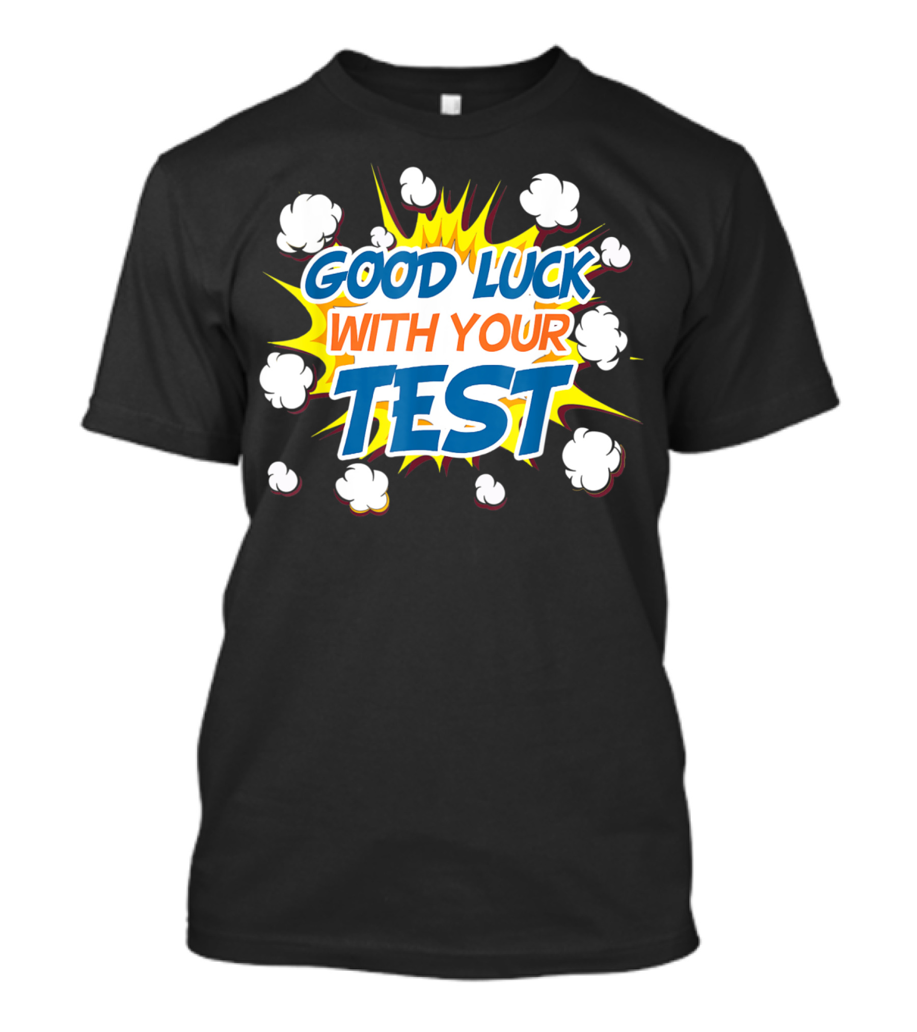 Good Luck With Your Test Comic Explosion T-Shirt