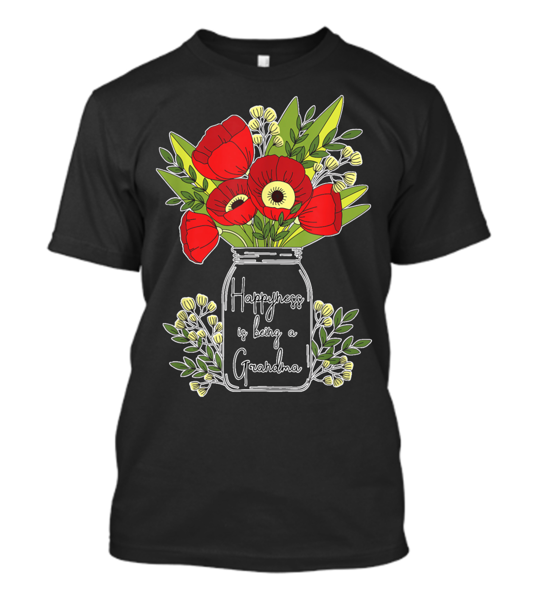 Happiness Is Being A Grandma Floral Poppies Jar Bouquet Mother's T-Shirt
