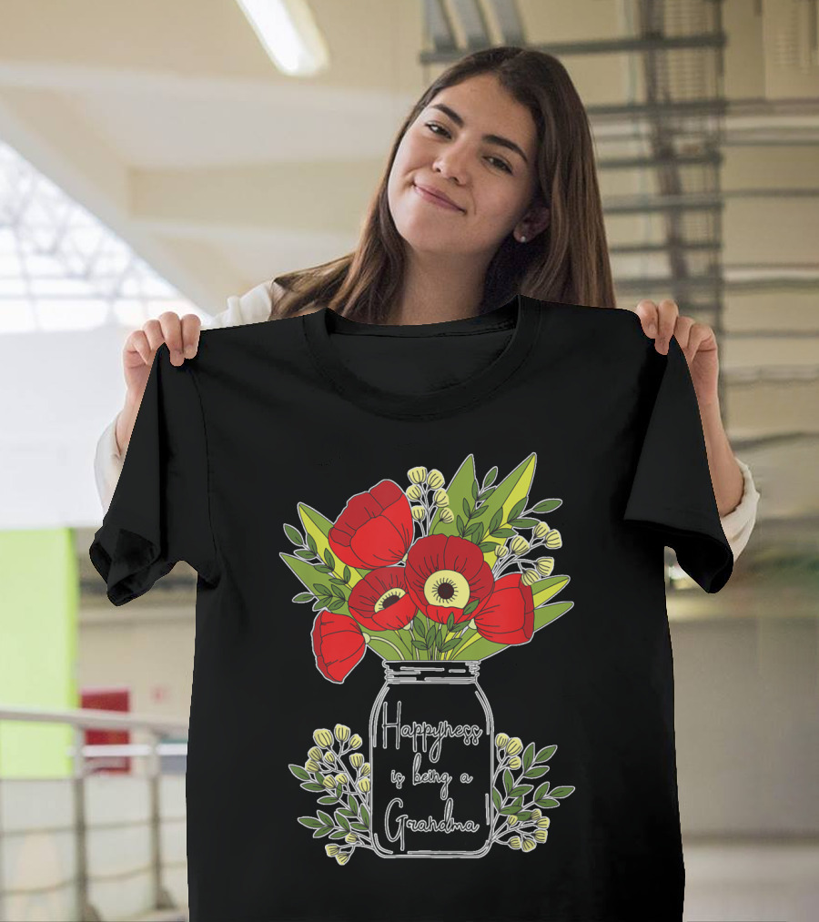 Happiness Is Being A Grandma Floral Poppies Jar Bouquet Mother's T-Shirt