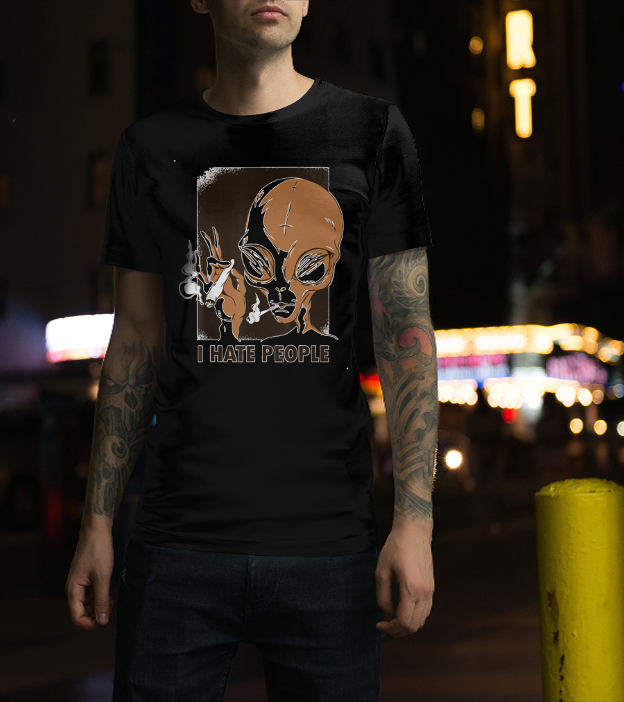 I Hate People Funny Alien Smoking Cannabis T-Shirt