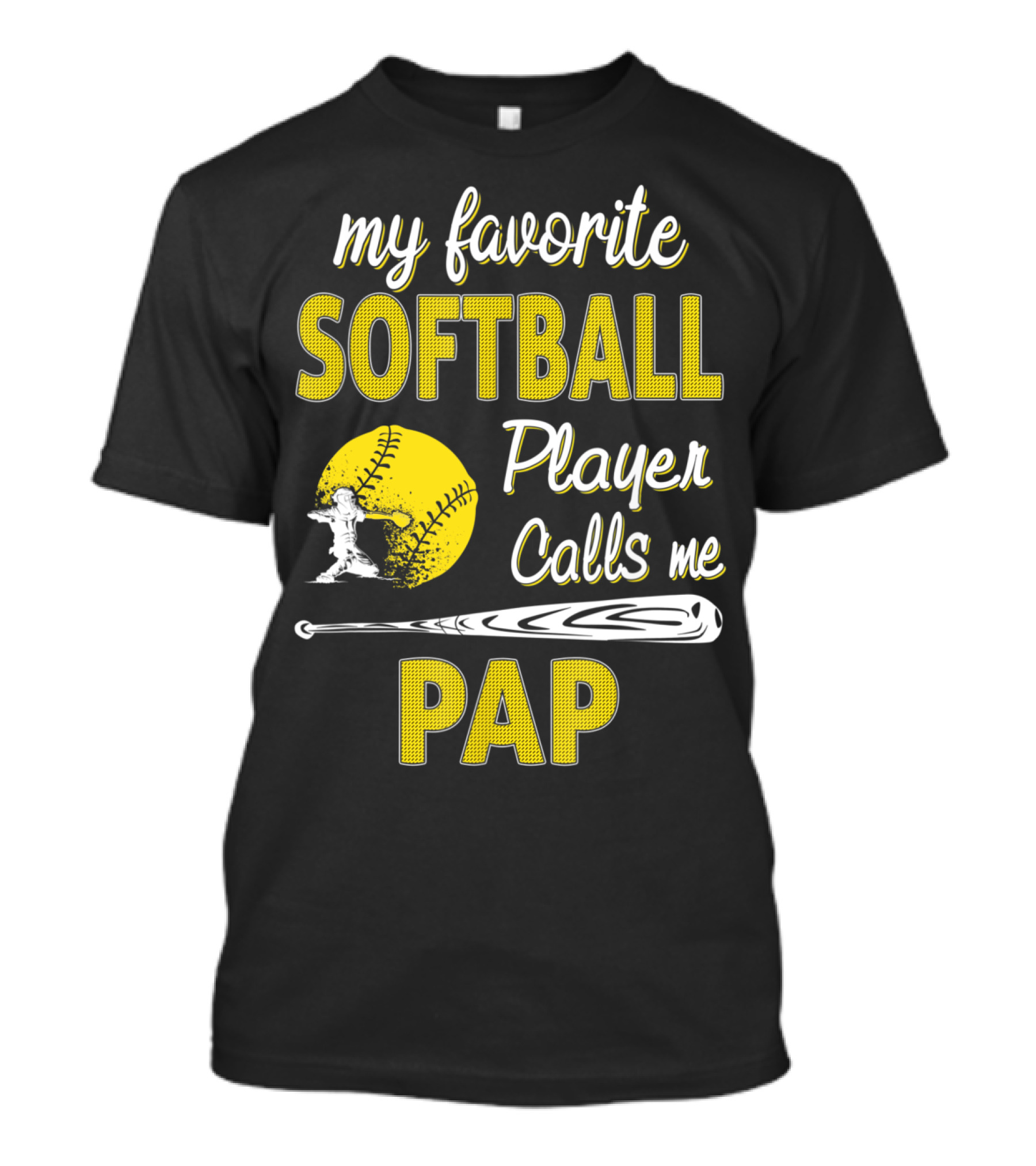 My Favorite Softball Player Calls Me Pap T-Shirt