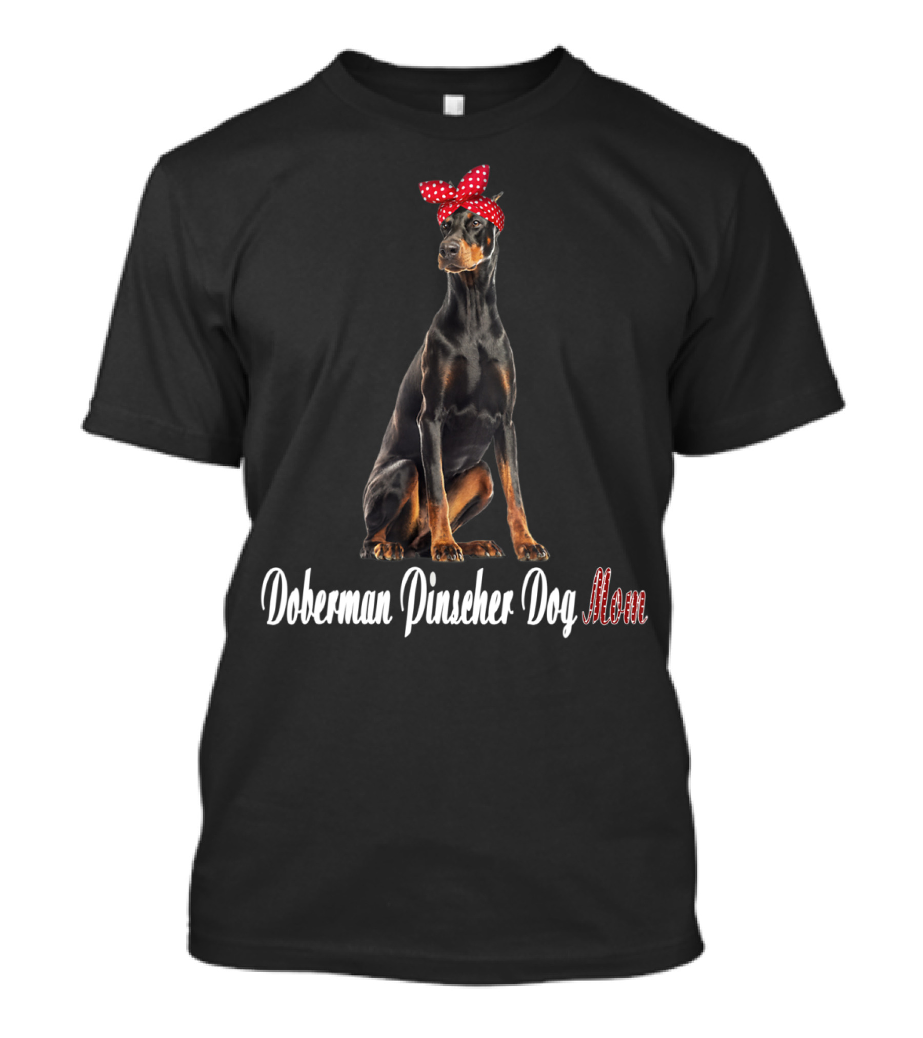 Doberman Pinscher Dog Mom Cute Doberman Pinscher Mom T-Shirt