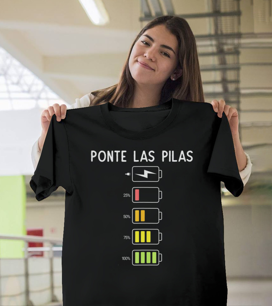 Ponte Las Pilas Battery Levels Funny Spanish Espanol Chistosa T-Shirt