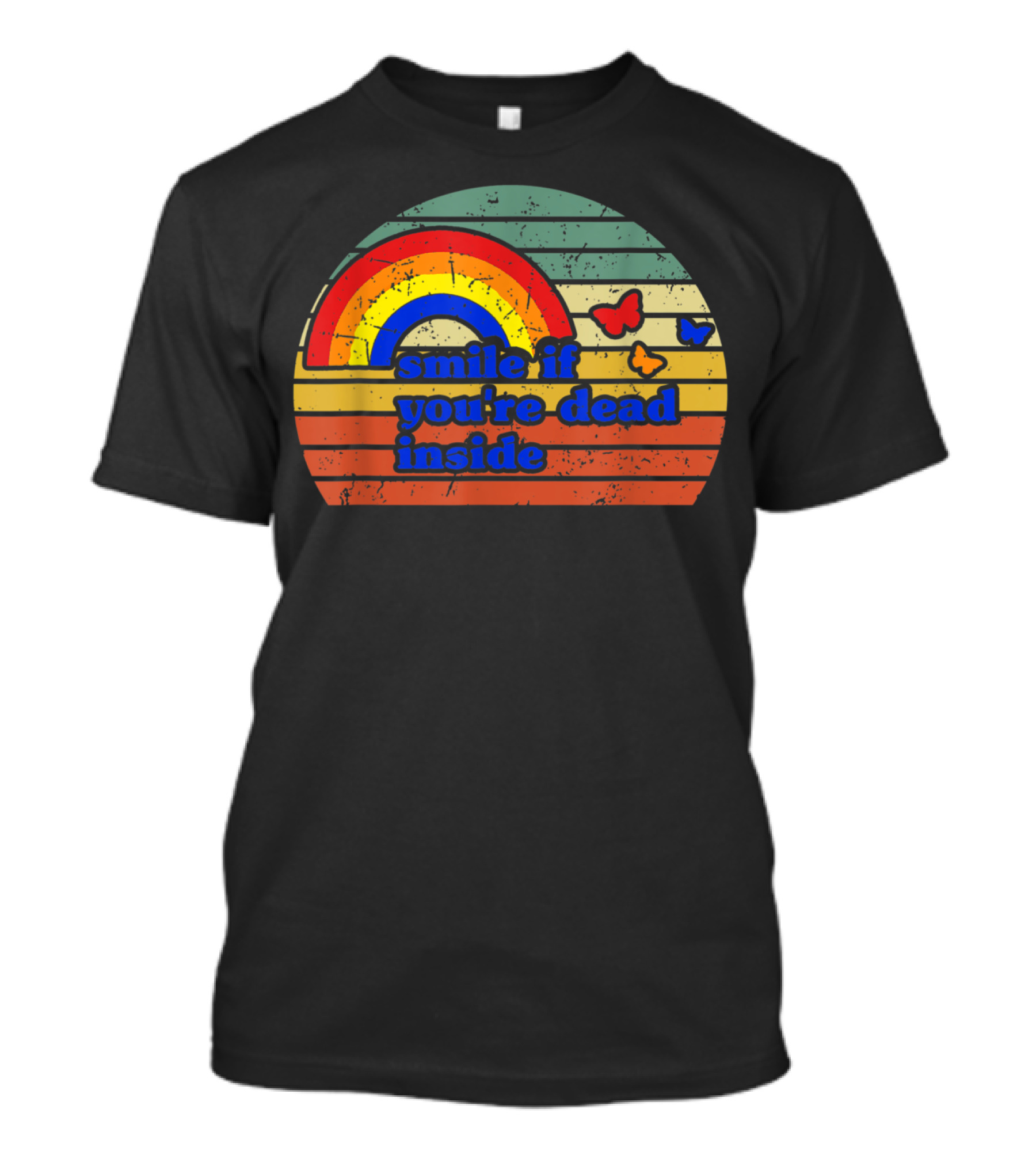 Vintage Smile If You're Dead Inside Rainbow Butterfly Retro T-Shirt