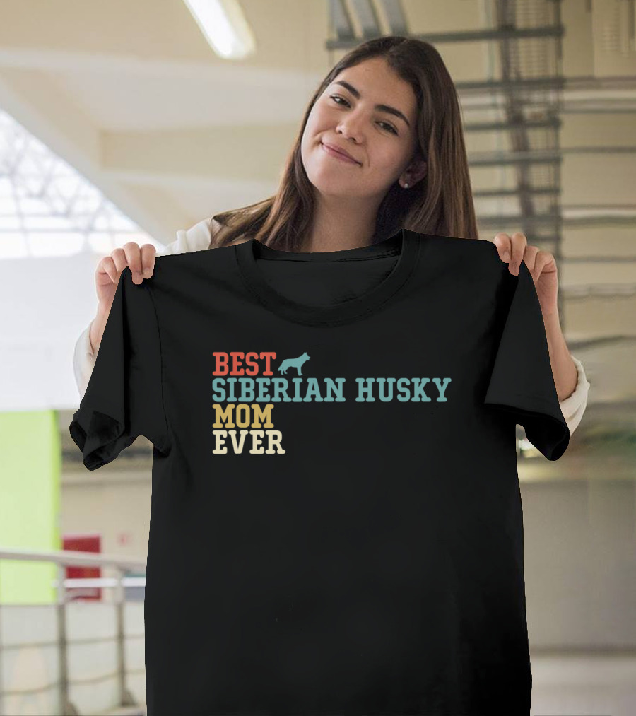 BEST SIBERIAN HUSKY MOM EVER T-Shirt