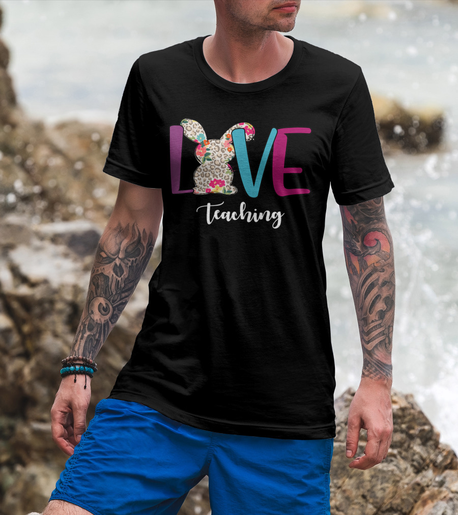 Love Leopard Bunny Flower Teaching Teacher T-Shirt