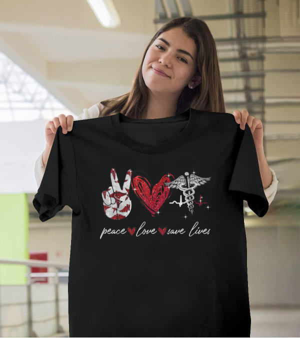 Peace Love Save Lives Caduceus Nurse Hearts T-Shirt