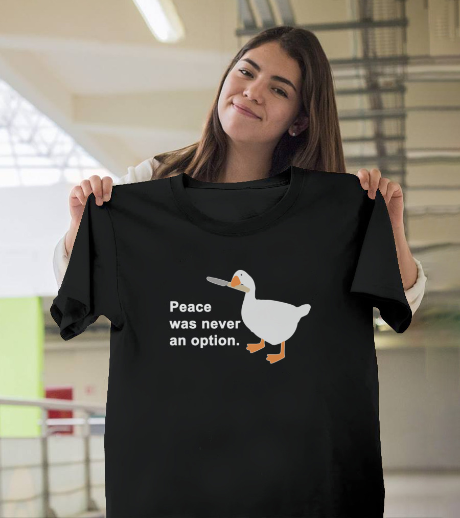 Peace Was Never An Option Goose Holding Knife T-Shirt