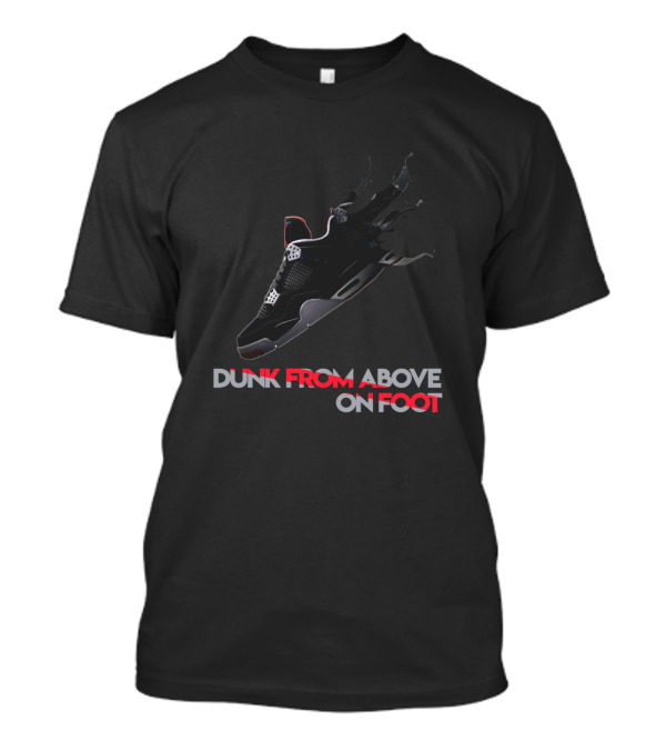 Jordan Dunk From Above On Foot Air Jordan Sneaker T-Shirt