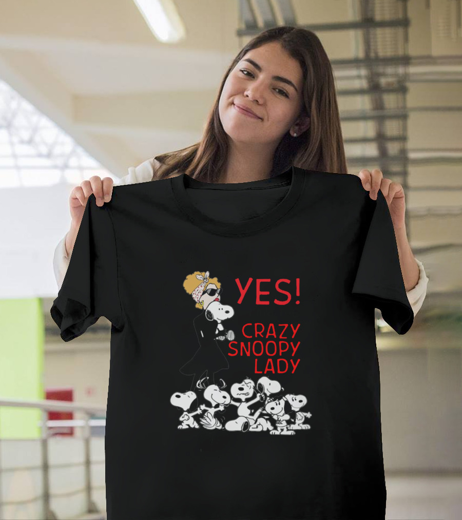 YES I AM THE CRAZY SNOOPY LADY Snoopy Characters Fashion T-Shirt