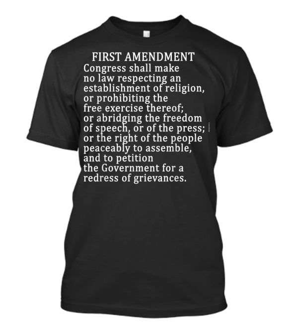 First Amendment Congress Freedom Of Speech And Press Rights T-Shirt